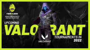 Top 5- Upcoming-Valorant -Tournaments - 2022